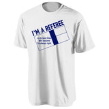 I'm A Referee So Let's Assume I'm Always Right - Mens Short Sleeve